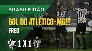 GOL (FRED) - VASCO X ATL&Eacute;TICO-MG - 15/11 - BRASILEIR&Atilde;O 2017