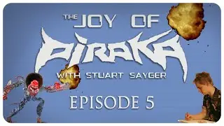 The Joy of Piraka With Stuart Sayger - Episode 5