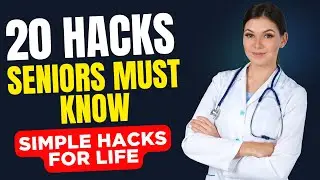 20 Life Hacks Every Senior Should Know | Make Life Easier After 60