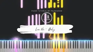 Lee Hi 이하이 - Only | Piano Tutorial by Fourhands