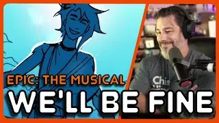 Director Reacts - EPIC: The Musical - 'We'll Be Fine' (Animatic 28)