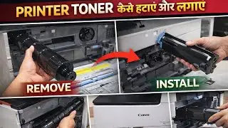 Printer Toner कैसे हटाएं और लगाएं 🔧 | Canon Printer Toner Remove & Install | Complete Guide