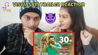 Viswasam  Trailer Reaction  Ajith Kumar, Nayanthara  Sathya Jyothi Films  Shw Vlog