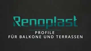 Renoplast - Polnischer Hersteller - Profile f&uuml;r Balkone und Terrassen