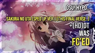 osu! Hypo.. | [11.7★] Someone FC'ed Sakura no Uta (Sped Up Ver.) [This Final Verse..] +HDDT