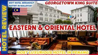 E&O Hotel | Eastern & Oriental Hotel | Penang Hotels