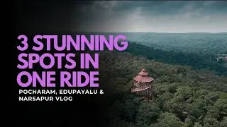 A Scenic Journey to Pocharam Dam, Edupayalu Temple & Narsapur Forest