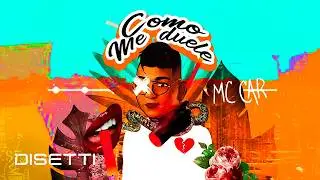 Mc Car - Como Me Duele (Audio Oficial)