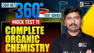 CSIR NET Dec 2025 | Mock Test 11 Discussion | Complete Organic Chemistry