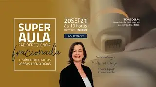 Super Aula - Radiofrequência fracionada