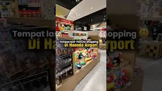 Last-minute shopping di bandara Haneda!
