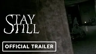 Stay Still - Demo Launch Trailer 4k