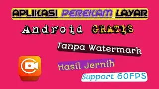 APLIKASI PEREKAM LAYAR ANDROID GRATIS