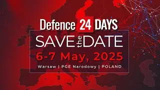 Defence24 Days 2025: Premier Defence & Security Conference in CEE
