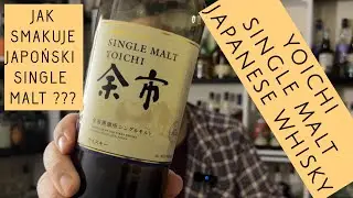 #369 YOICHI SINGLE MALT 45% Jak Smakuje Japoński Single Malt ???