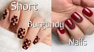 Gorgeously🤩Short Burgundy Acrylic Nails for Elegant Ladies| Short Acrylic Nails Ideas