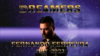 Fernando Ferreyra   Dreamers July 2023