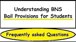 Understanding BNS | Bail Provisions for Students