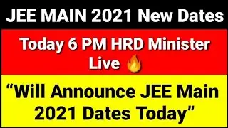 JEE Main 2021 New Dates | HRD Minister LIVE | New Dates JEE Main 2021