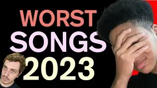 Top 40 Worst Songs of 2023 (REACTION) @BradTasteInMusicOfficial