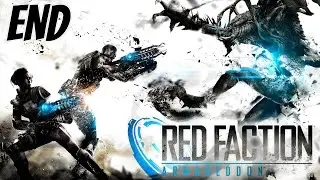Red Faction Armageddon Gameplay Walkthrough Part 21 No Commentary [Ending] (PC HD)