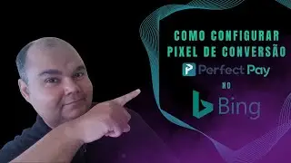 COMO CONFIGURAR PIXEL DE CONVERS&Atilde;O PERFECT PAY NO BING ADS