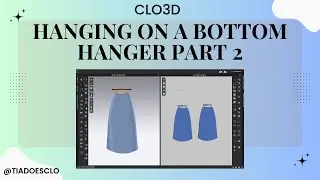 Using a Bottom Hanger in CLO3D Part 2