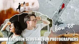 How to Location Scout - Wedding and Elopement Photographers