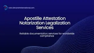 Apostille Attestation Notarization Legalization Services | DIDC