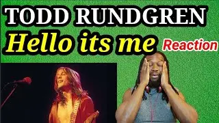 Who's cutting onions? | TODD RUNDGREN HELLO IT'S ME REACTION