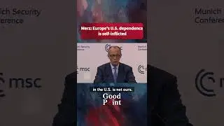 German chancellor: Europe's U.S. dependence is self-inflicted