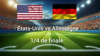 Coupe Internationale féminine 🇺🇸États-Unis 5-1 🇩🇪Allemagne 1/4 de finale