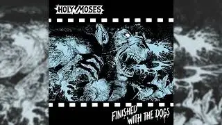 Holy Moses &ndash; Finished With The Dogs - Thrash Metal - [1987] -┃Comando Metal