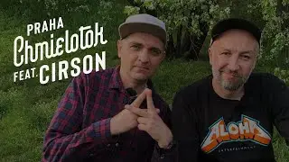 Chmielotok Praha feat. Cirson