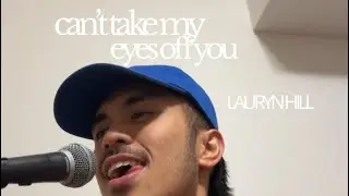 #CantTakeMyEyesOffYou - lauryn hill (cover) | alfredson
