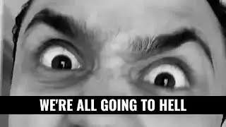 We're All Going to Hell (Official Video)