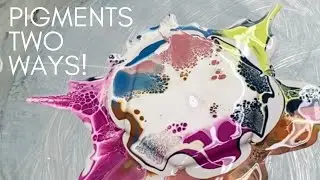 Pigments Two Ways!  Pearls and Blooms | Versatile fluid art