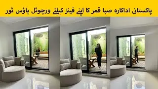Pakistani Talented Actress Saba Qamar's virtual house tour for his fans