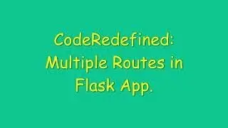 PYTHON | Flask | Multiple Routes in Flask App