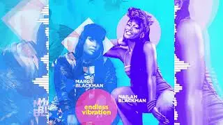 Marge Blackman X Nailah Blackman  - Endless Vibration (Audio)