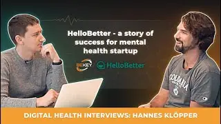 HelloBetter - Story of Success for Mental Health Startup. Digital Health Interviews: Hannes Kl&ouml;pper
