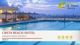 Creta Beach Hotel - Ammoudara Hotels, Greece