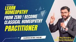 Learn Homeopathy from zero ! Become classical Homeopathy practitioner