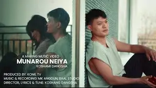Munarou Neiya - Koshami Dangsha | Mowinston Featuring Ramsumma Khumui | Official Maring MV 2025