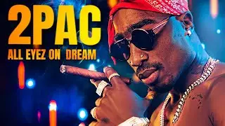 2Pac – All Eyes on the Dream (New Remix) 🔥