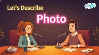 Describing a Photo in English 📸 | Speaking Practice | Learn English | English Conversation