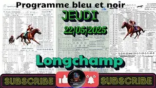 Programme quint&eacute; 22 MAi pronostics quint&eacute; du demain pmu [LONGCHAMP]