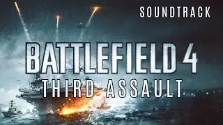 Battlefield 4 Soundtrack - Third Assault | Premium OST [Naval Strike Trailer Theme]