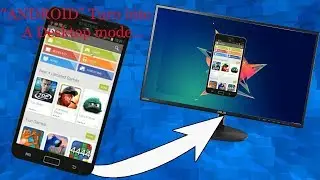 How to Android phone turn into a desktop mode