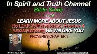 Bible Study 1.11.26 Learn more about JESUS: No Limit Learning His Knowledge, Wisdom & Understanding